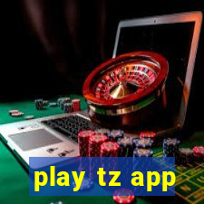 play tz app